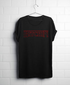 Bitchin' Unisex T-shirt